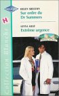SUR ORDRE DU DR SUMMERS+EXTREME URGENCE