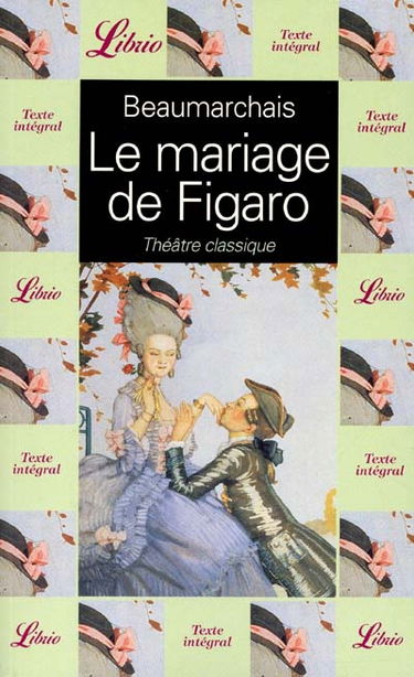 Le mariage de Figaro : comédie