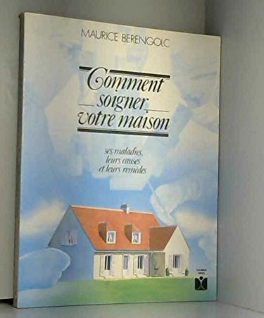 Comment soigner votre maison ?