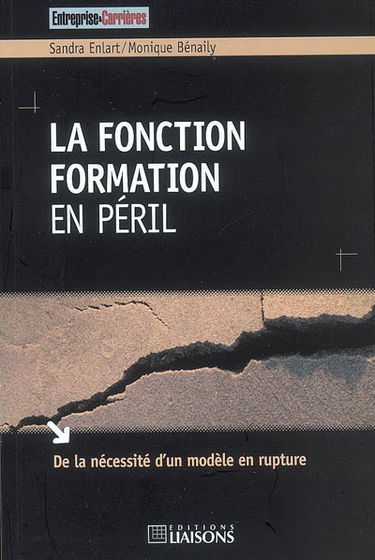 La fonction formation en péril : de la nécessité d'un modèle en rupture