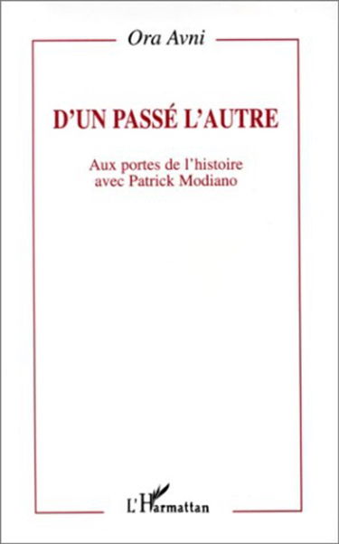 D'un passé l'autre : aux portes de l'histoire avec Patrick Modiano