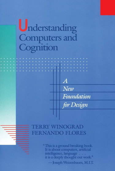 Couverture de Understanding Computers and Cognition: A New Foundation for Design