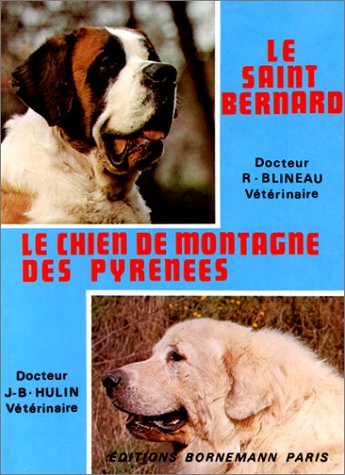 Le chien de montagne des Pyrénées - Le Saint Bernard