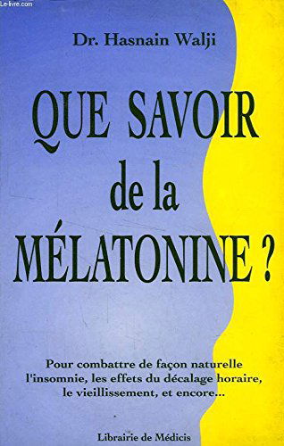 Que savoir de la mélatonine ?