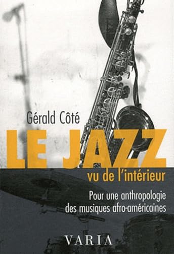 Le jazz vu de l'intérieur : pour une anthropologie des musiques afro-américaines