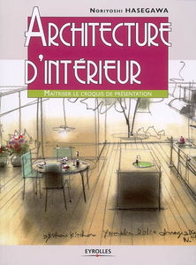 Architecture d'intérieur. Maîtriser le croquis de présentation