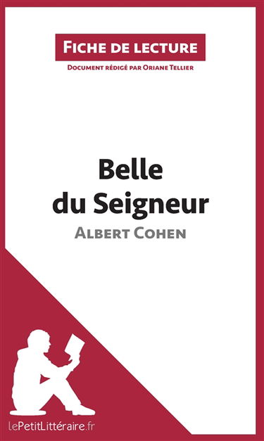 Analyse : Belle du Seigneur d'Albert Cohen (analyse complète de l'œuvre et résumé) : Résumé complet et analyse détaillée de l'oeuvre