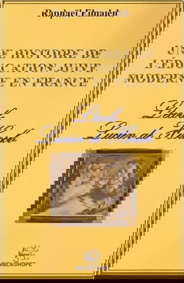 Une histoire de l'éducation juive moderne en France : l'école de Lucien de Hirsch