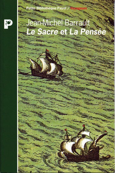 Le Sacre et la Pensée : 1529, de Dieppe à Sumatra, les capitaines-poètes de Jean Ango ouvrent la route des Indes fabuleuses