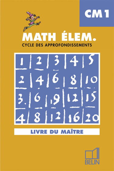 Math élem. : CM1, cycle des approfondissements (livre du maître)