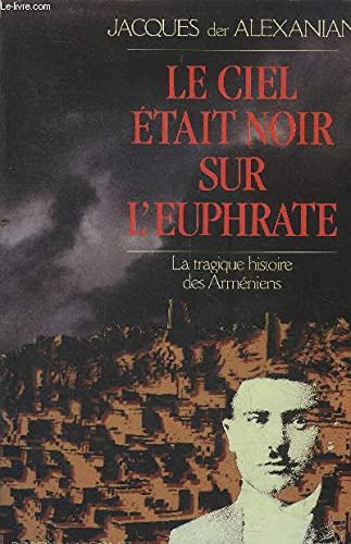 Les héritiers du pays oublié, tome 1 : Le ciel était noir sur l'Euphrate
