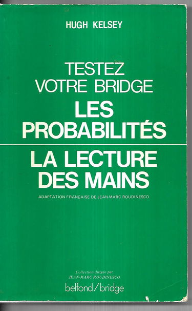 Testez votre bridge : les probabilités, la lecture des mains