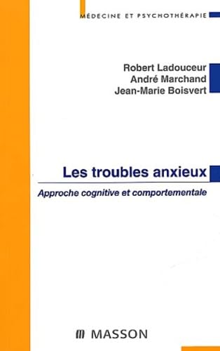 Les troubles anxieux : approche cognitive et comportementale
