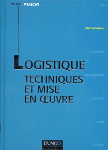 Logistique. Techniques et mise en oeuvre