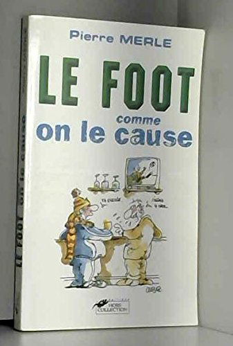Le foot comme on le cause
