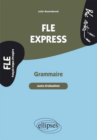 FLE express : grammaire, autoévaluation, niveau 2 (B1-B2)