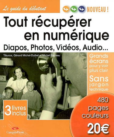 Tout récupérer en numérique : Diapos, photos, vidéos, audio...