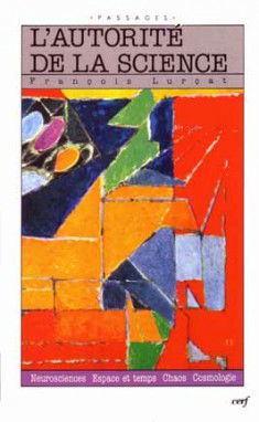L'autorité de la science : essai de critique scientifique