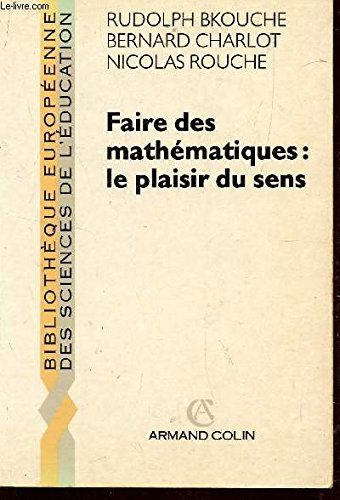 Faire des mathématiques le plaisir du sens