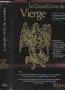 Les Grands livres du zodiaque... Tome 3: Le Grand livre de la Vierge