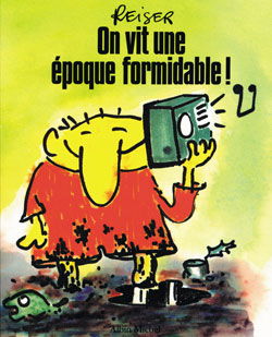 On vit une époque formidable !