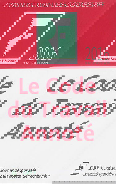 Le code du travail annoté : 2016