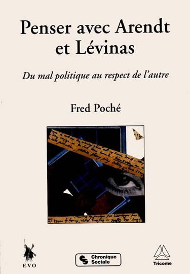 Penser avec Arendt et Lévinas : du mal politique au respect de l'autre