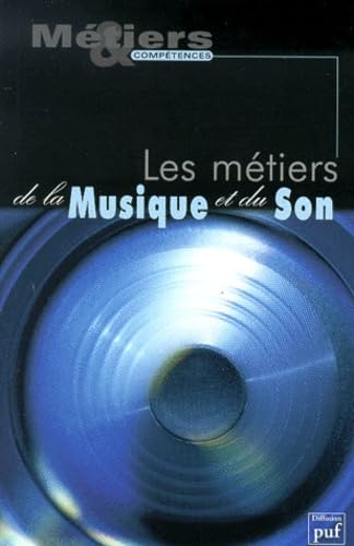 Les métiers de la musique et du son