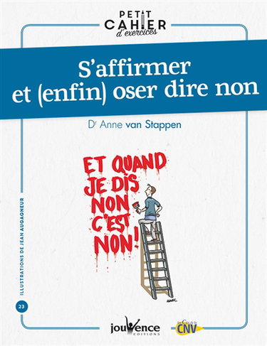 S'affirmer et (enfin) oser dire non