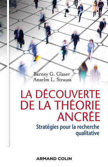 La découverte de la théorie ancrée : stratégies pour la recherche qualitative