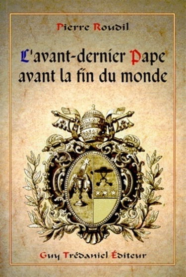 L'avant-dernier pape avant la fin du monde