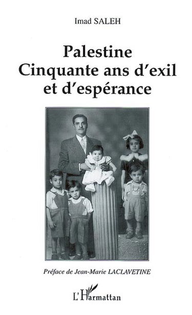 Palestine, cinquante ans d'exil et d'espérance
