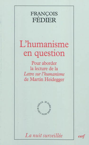 L'humanisme en question : pour aborder la lecture de la Lettre sur l'humanisme de Martin Heidegger
