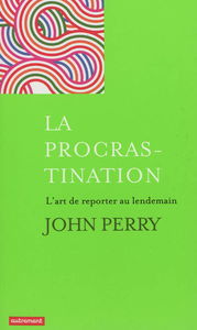 La procrastination : l'art de reporter au lendemain