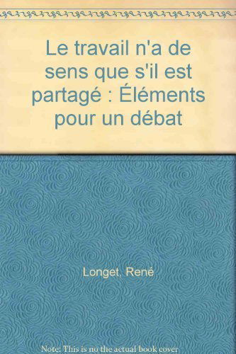 Le travail n'a de sens que s'il est partagé : éléments pour un débat