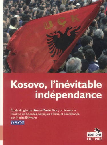 Kosovo, l'inévitable indépendance