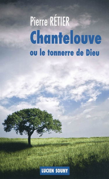 Chantelouve ou Le tonnerre de Dieu