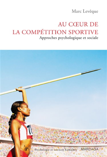 Au coeur de la compétition sportive : approches psychologique et sociale