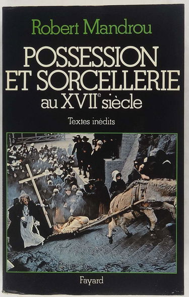 Possession et sorcellerie au 17e siècle