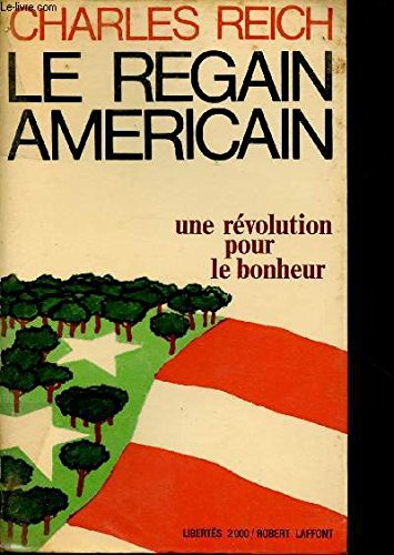 Couverture de Le regain Américain, une révolution pour le bonheur