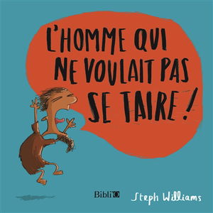 L'homme qui ne voulait pas se taire !