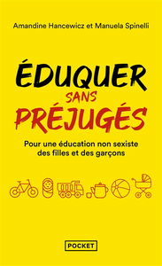 Eduquer sans préjugés : pour une éducation non sexiste des filles et des garçons