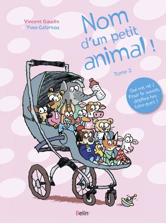 Nom d'un petit animal !. Vol. 2