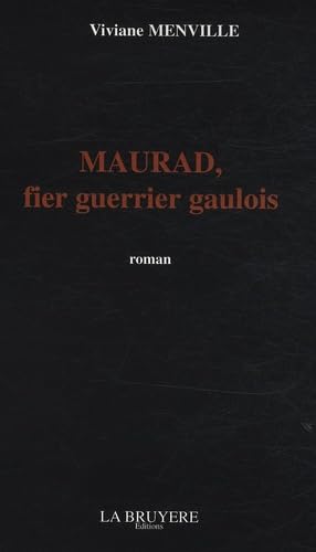 MAURAD, fier guerrier gaulois