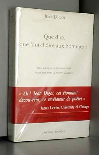 Couverture de Que dire, que faut-il dire aux hommes ?