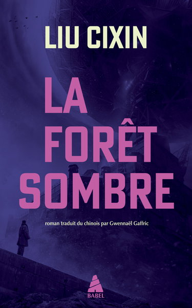Le problème à trois corps. Vol. 2. La forêt sombre