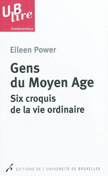 Gens du Moyen Age : six croquis de la vie ordinaire