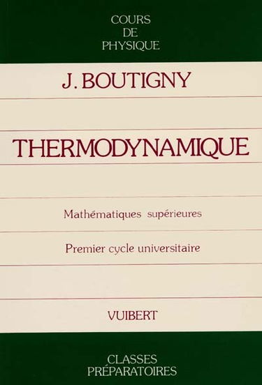 Thermodynamique : cours de physique, classe de mathématiques supérieures