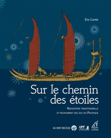 Sur le chemin des étoiles : navigation traditionnelle et peuplement des îles du Pacifique