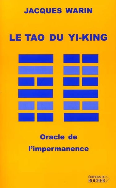 Le tao du Yi-King : oracle de l'impermanence